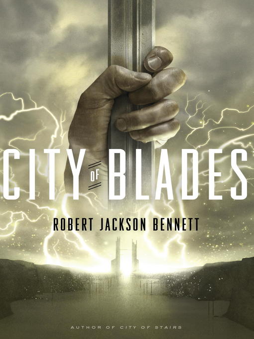 Title details for City of Blades by Robert Jackson Bennett - Wait list